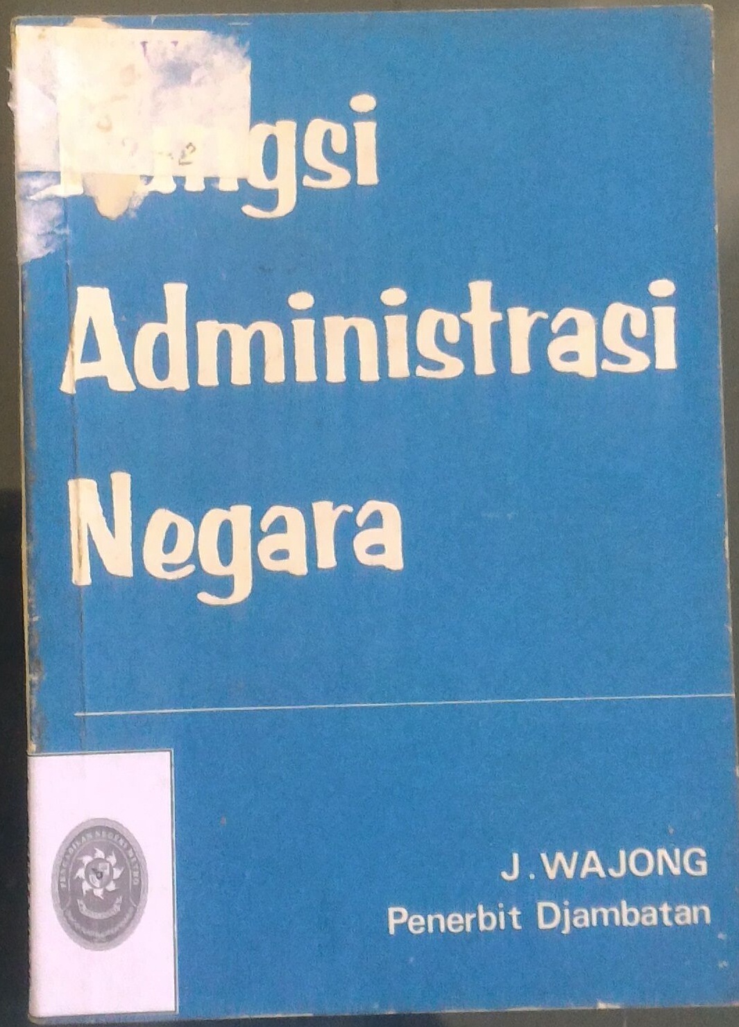 Fungsi Administrasi Negara Tahun 1969