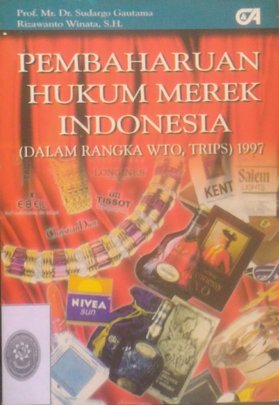 Pembaharuan Hukum Merek Indonesia (Dalam Rangka WTO, TRIPS) Tahun 1997