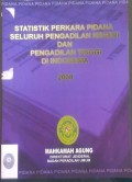 Statistik Perkara Pidana Seluruh Pengadilan Negeri Dan Pengadilan Tinggi Di Indonesia Tahun 2008