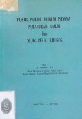 Pokok-Pokok Hukum Pidana Peraturan Umum dan Delik-Delik Khusus Tahun 1974