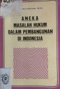 ANEKA MASALAH HUKUM DALAM PEMBANGUNAN DI INDONESIA TAHUN 1978