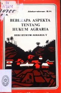 BEBERAPA ASPEKTA TENTANG HUKUM AGRARIA (SERI HUKUM AGRARIA V) TAHUN 1979