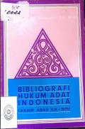BIBLIOGRAFI HUKUM ADAT INDONESIA (AKHIR ABAD XIX-1975) TAHUN 1976