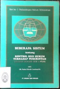 BEBERAPA SISTEM TENTANG KONTROL SEGI HUKUM TERHADAP PEMERINTAH (PERBANDINGAN HUKUM ADMINISTRASI) TAHUN 1986