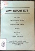 LAW-REPORT 1973 PUTUSAN-PUTUSAN PENGADILAN NEGERI DAN PENGADILAN TINGGI JILID I PERDATA DAN ACARA PERDATA TAHUN 1973