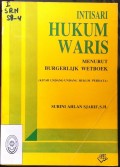 INTISARI HUKUM WARIS MENURUT BURGERLIJK WETBOEK (KITAB UNDANG-UNDANG HUKUM PERDATA) TAHUN 1983