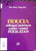 FIDUCIA SEBAGAI JAMINAN UNSUR-UNSUR PERIKATAN TAHUN 1984