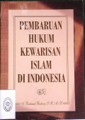 PEMBAHARUAN HUKUM KEWARISAN ISLAM DI INDONESIA TAHUN 1999