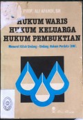 HUKUM WARIS, HUKUM KELUARGA, HUKUM PEMBUKTIAN MENURUT KITAB UNDANG-UNDANG HUKUM PERDATA (BW) TAHUN 1983