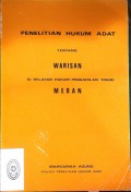 PENELITIAN HUKUM ADAT TENTANG WARISAN DI WILAYAH HUKUM PENGADILAN TINGGI MEDAN TAHUN 1979