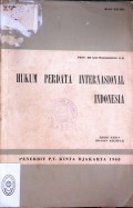 HUKUM PERDATA INTERNASIONAL INDONESIA (DJILID KE DUA BAGIAN KE EMPAT BUKU KE LIMA) TAHUN 1965