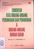 KOMENTAR ATAS UNDANG-UNDANG PERUMAHAN DAN PEMUKIMAN DAN UNDANG-UNDANG RUMAH SUSUN TAHUN 1997