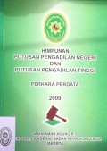 HIMPUNAN PUTUSAN PENGADILAN NEGERI DAN PUTUSAN PENGADILAN TINGGI PERKARA PERDATA TAHUN 2009