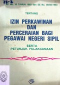 PP NO. 10 TAHUN 1983 DAN SE NO. 08/SE/1983 TENTANG IZIN PERKAWINAN DAN PERCERAIAN BAGI PEGAWAI NEGERI SIPIL SERTA PETUNJUK PELAKSANAAN TAHUN 1983