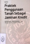 PRAKTEK PENGGUNAAN TANAH SEBAGAI JAMINAN KREDIT TAHUN 1987