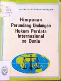HIMPUNAN PERUNDANG-UNDANGAN HUKUM PERDATA INTERNASIONAL SE DUNIA (ASING-INDONESIA) TAHUN 1978
