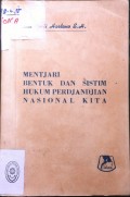 MENTJARI BENTUK DAN SISTIM HUKUM PERDJANDJIAN NASIONAL KITA TAHUN 1969