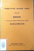PENELITIAN HUKUM ADAT TENTANG WARISAN DI WILAYAH HUKUM PENGADILAN TINGGI BANJARMASIN TAHUN 1980