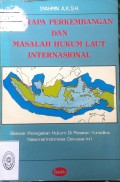 BEBERAPA PERKEMBANGAN DAN MASALAH HUKUM LAUT INTERNASIONAL TAHUN 1988