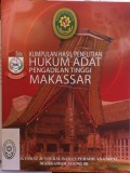 KUMPULAN HASIL PENELITIAN HUKUM ADAT PENGADILAN TINGGI MAKASSAR