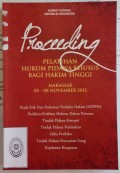PROCEEDING PELATIHAN HUKUM PIDANA KHUSUS BAGI HAKIM TINGGI 2012