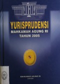 YURISPRUDENSI MAHKAMAH AGUNG RI TAHUN 2005
