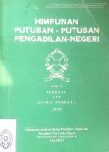 HIMPUNAN PUTUSAN-PUTUSAN PENGADILAN NEGERI PERKARA PERDATA DAN ACARA PERDATA TAHUN 1990